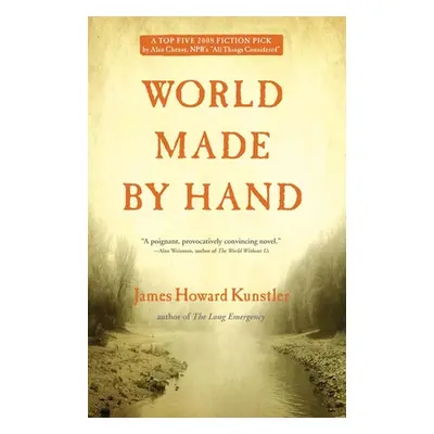 "World Made by Hand" - "" ("Kunstler James Howard")