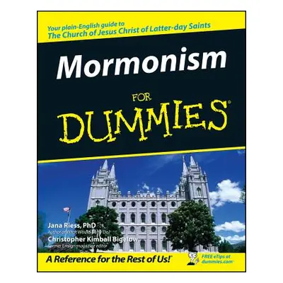 "Mormonism for Dummies" - "" ("Riess Jana")