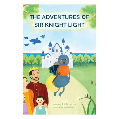 "The Adventures of Sir Knight Light" - "" ("Perreault A. J.")