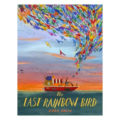 "The Last Rainbow Bird" - "" ("Brech Nora")