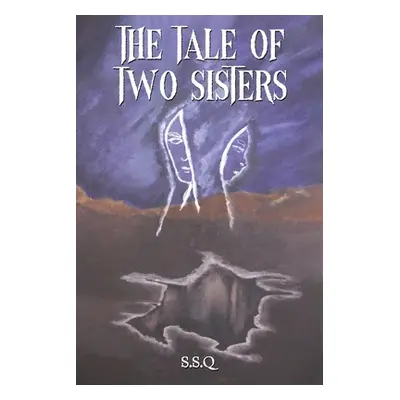 "The Tale of Two Sisters" - "" ("S. S. Q.")