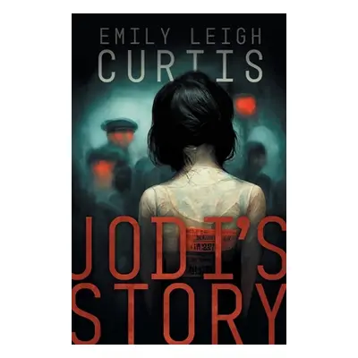 "Jodi's Story" - "" ("Curtis Emily Leigh")