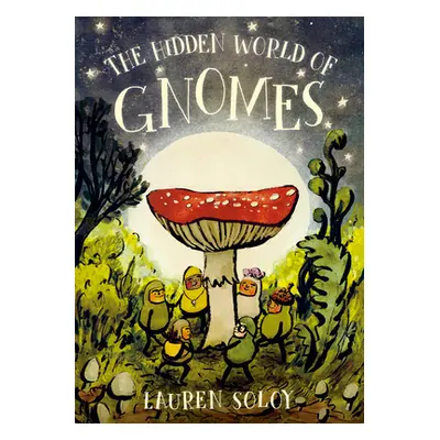 "The Hidden World of Gnomes" - "" ("Soloy Lauren")