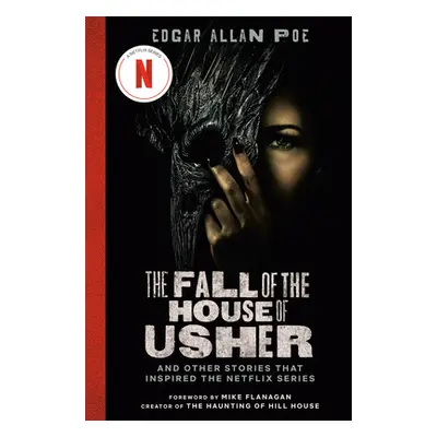 "The Fall of the House of Usher (TV Tie-In Edition): And Other Stories That Inspired the Netflix