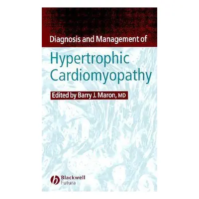 "Diagnosis Hypertrophic Cardiom" - "" ("Maron")