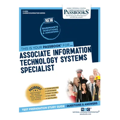 "Associate Information Technology Systems Specialist (C-4454): Passbooks Study Guide Volume 4454