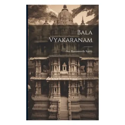 "Bala Vyakaranam" - "" ("Ramamurth Sastry Dusi")