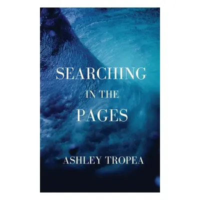 "Searching in the Pages" - "" ("Tropea Ashley")