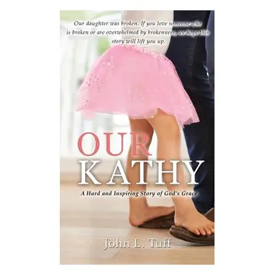 "Our Kathy" - "" ("Tuff John L.")