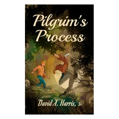 "Pilgrim's Process" - "" ("Harris David A. Sr.")