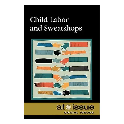 "Child Labor and Sweatshops" - "" ("Watkins Christine")