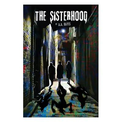 "The Sisterhood" - "" ("Hayes A. A.")