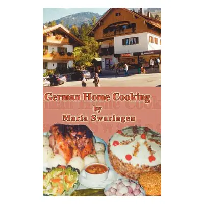 "German Home Cooking" - "" ("Swaringen Maria")