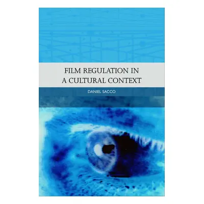 "Film Regulation in a Cultural Context" - "" ("Sacco Daniel")