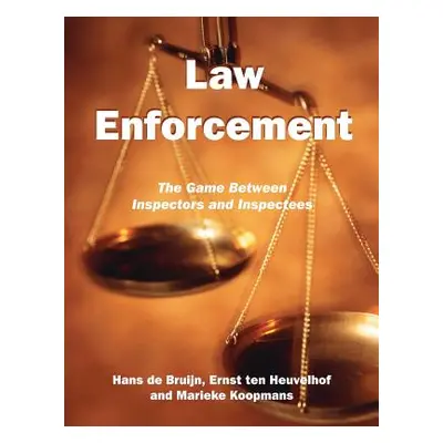 "Law Enforcement: The Game Between Inspectors and Inspectees" - "" ("Bruijn Hans De")