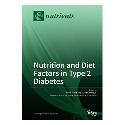 "Nutrition and Diet Factors in Type 2 Diabetes" - "" ("Pribis Peter")