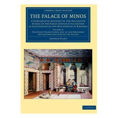 "The Palace of Minos: A Comparative Account of the Successive Stages of the Early Cretan Civiliz