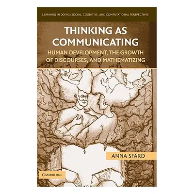 "Thinking as Communicating: Human Development, the Growth of Discourses, and Mathematizing" - ""