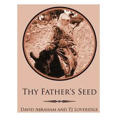 "Thy Father's Seed" - "" ("Abraham David")