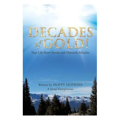 "Decades of Gold!" - "" ("Hopkins Hoppy")