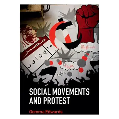 "Social Movements and Protest" - "" ("Edwards Gemma")