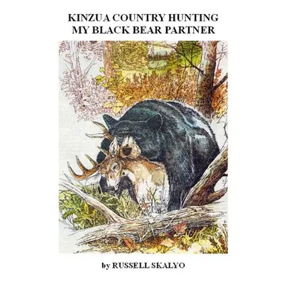 "Kinzua Country Hunting" - "" ("Skalyo Russell")