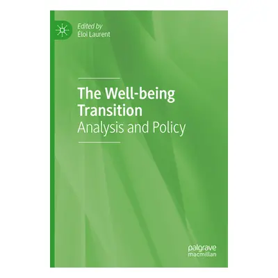 "The Well-Being Transition: Analysis and Policy" - "" ("Laurent loi")