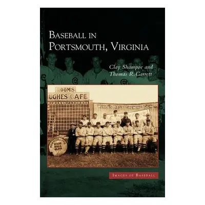 "Baseball in Portsmouth, Virginia" - "" ("Shampoe Clay")