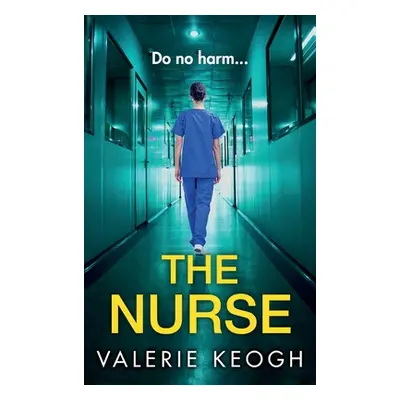 "The Nurse" - "" ("Keogh Valerie")