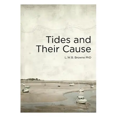 "Tides and Their Cause" - "" ("Browne Bert")