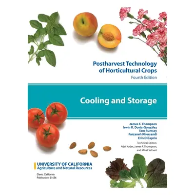 "Postharvest Technology of Horticultural Crops: Cooling and Storage" - "" ("Thompson James F.")