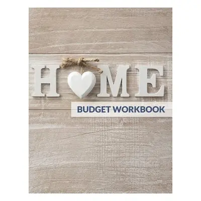 "Home Budget Workbook" - "" ("Speedy Publishing LLC")