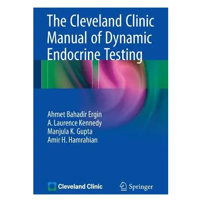 "The Cleveland Clinic Manual of Dynamic Endocrine Testing" - "" ("Ergin Ahmet Bahadir")