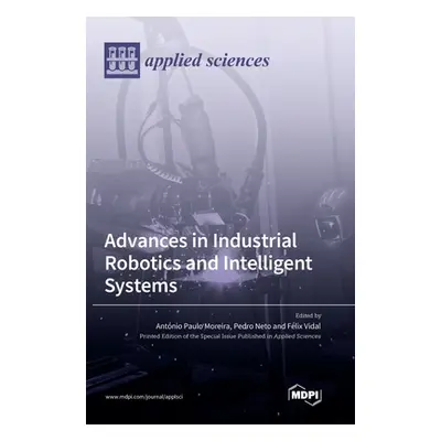 "Advances in Industrial Robotics and Intelligent Systems" - "" ("Moreira Antnio Paulo")