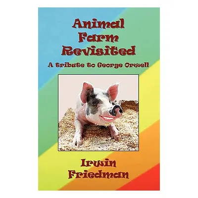 "Animal Farm Revisited" - "" ("Friedman Irwin")