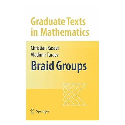 "Braid Groups" - "" ("Kassel Christian")