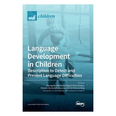 "Language Development in Children: Description to Detect and Prevent Language Difficulties" - ""