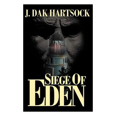 "Siege of Eden" - "" ("Hartsock J. Dak")