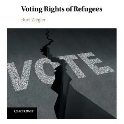 "Voting Rights of Refugees" - "" ("Ziegler Ruvi")