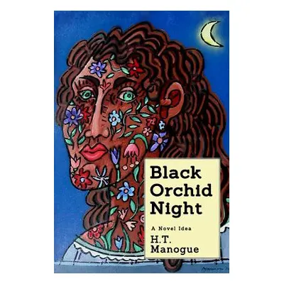 "Black Orchid Night" - "" ("Manogue H. T.")