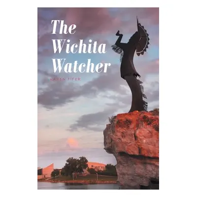 "The Wichita Watcher" - "" ("Fifer Karen")