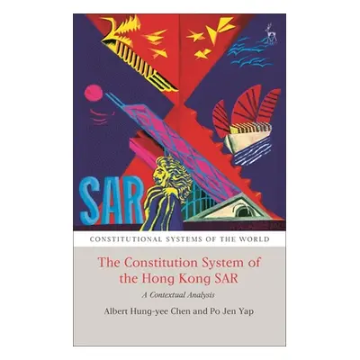 "The Constitutional System of the Hong Kong SAR: A Contextual Analysis" - "" ("Chen Albert H. Y.