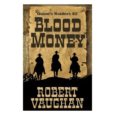 "Blood Money" - "" ("Vaughan Robert")