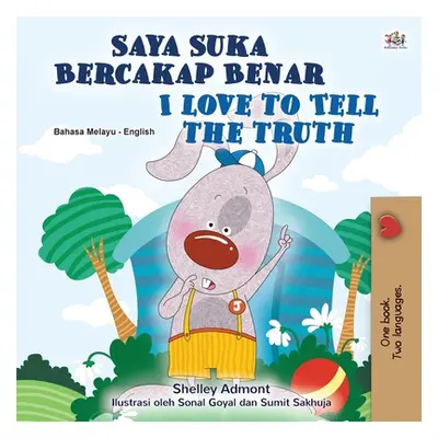 "I Love to Tell the Truth (Malay English Bilingual Children's Book)" - "" ("Admont Shelley")