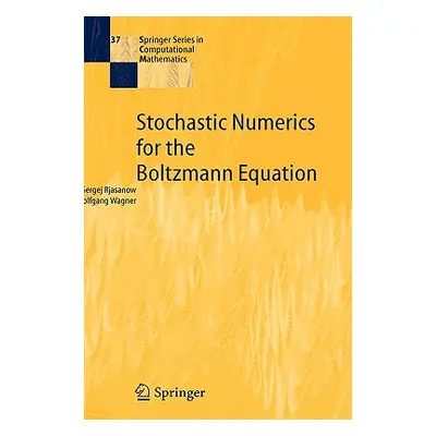 "Stochastic Numerics for the Boltzmann Equation" - "" ("Rjasanow Sergej")