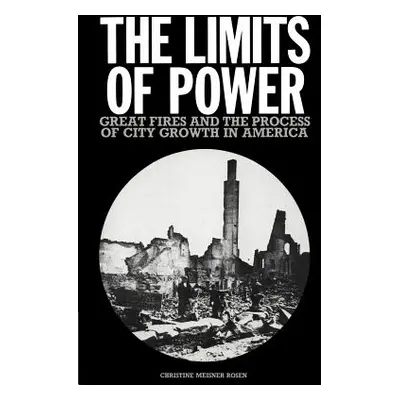 "The Limits of Power: Great Fires and the Process of City Growth in America" - "" ("Rosen Christ