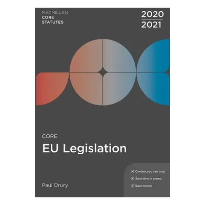 "Core EU Legislation 2020-21" - "" ("Drury Paul (Newcastle-upon-Tyne UK)")