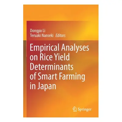 "Empirical Analyses on Rice Yield Determinants of Smart Farming in Japan" - "" ("Li Dongpo")