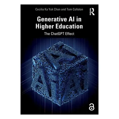 "Generative AI in Higher Education: The ChatGPT Effect" - "" ("Chan Cecilia Ka Yuk")