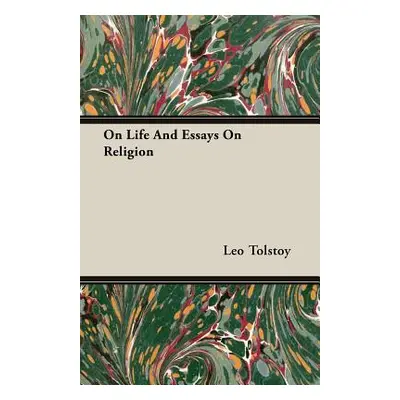 "On Life and Essays on Religion" - "" ("Tolstoy Leo Nikolayevich")